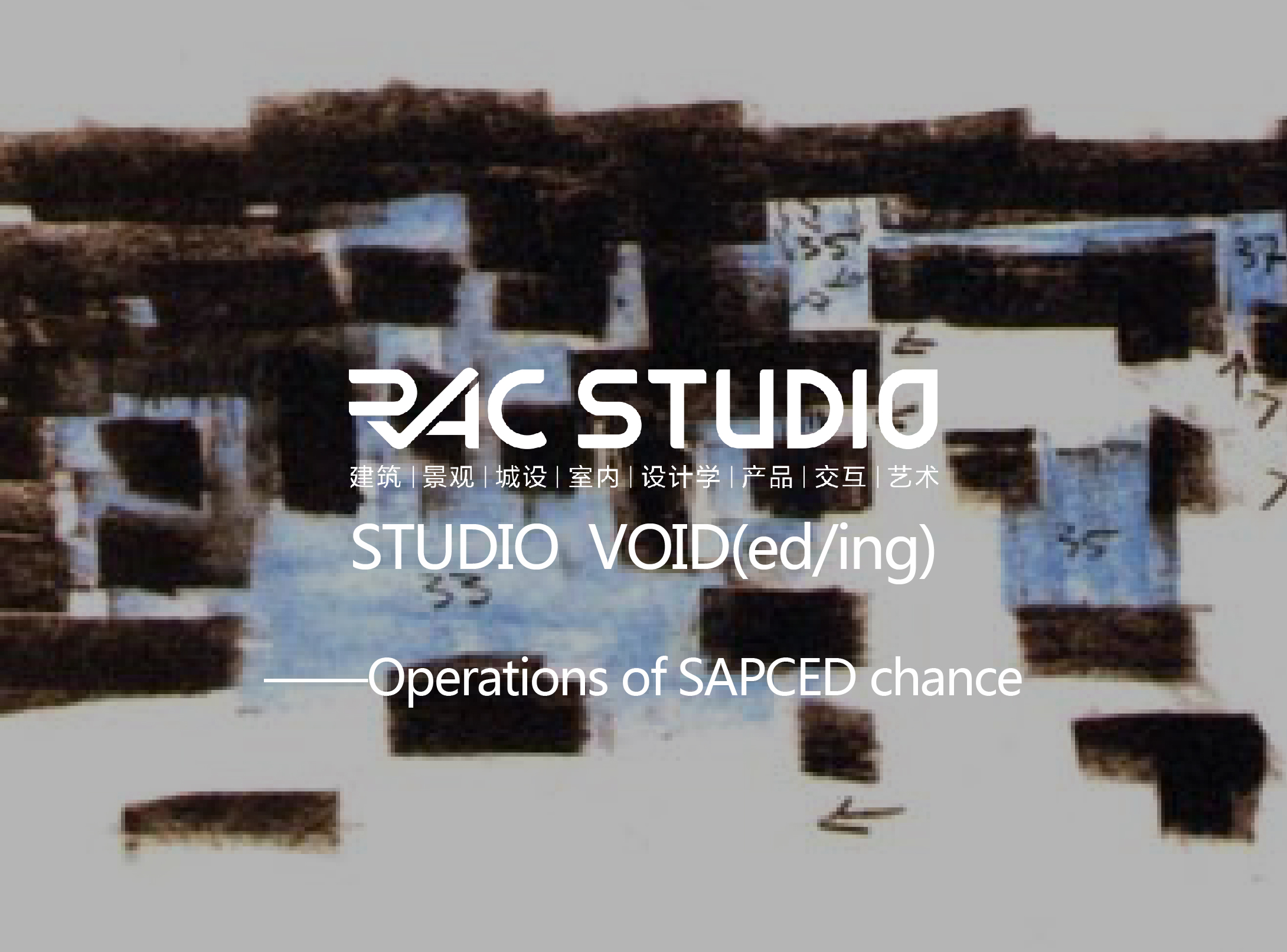 2018 Studio29 VOID(ed/ing)——Operations of SAPCED chance