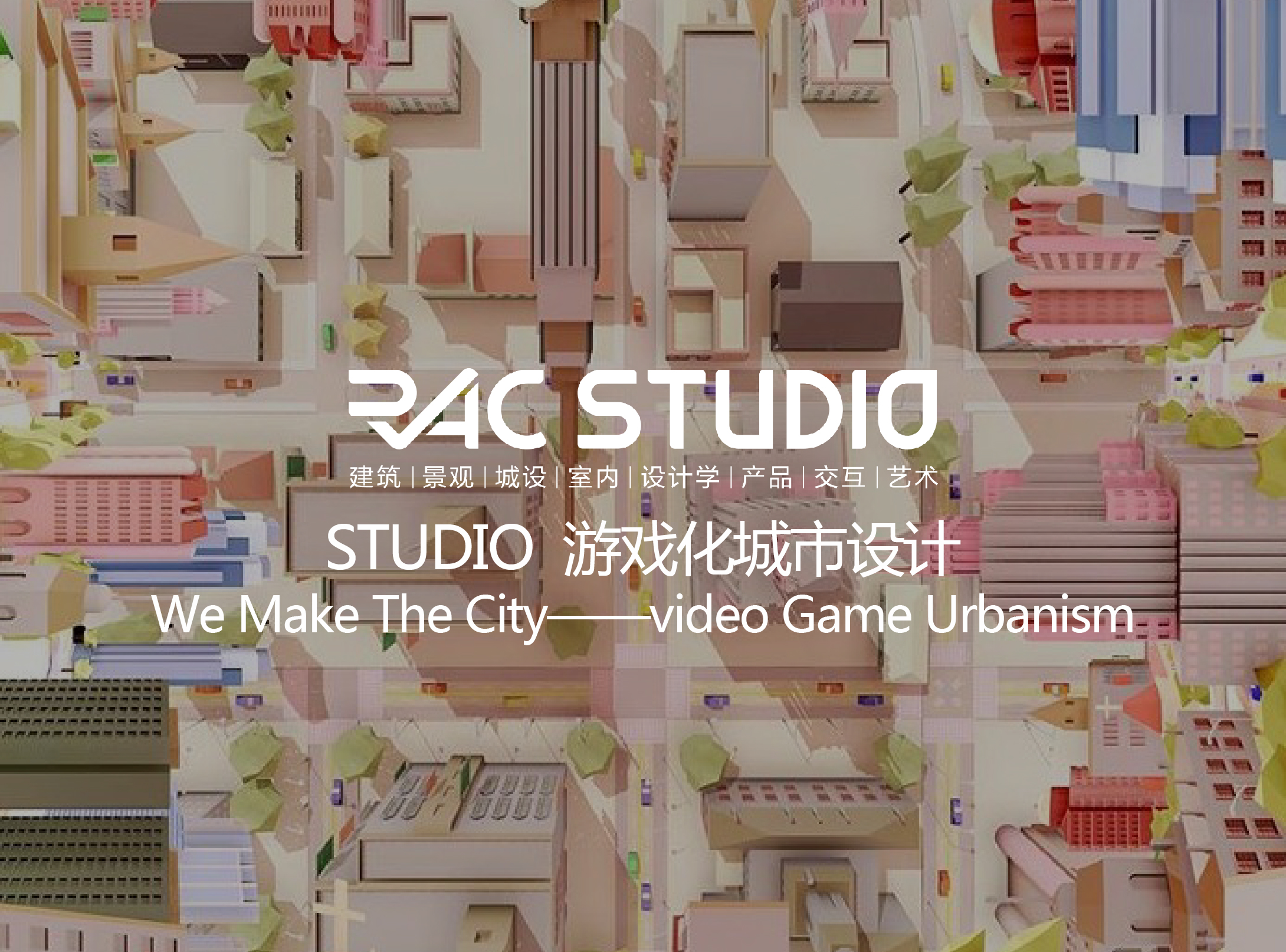 2018 Studio34 We Make The City—Video Game Urbanism