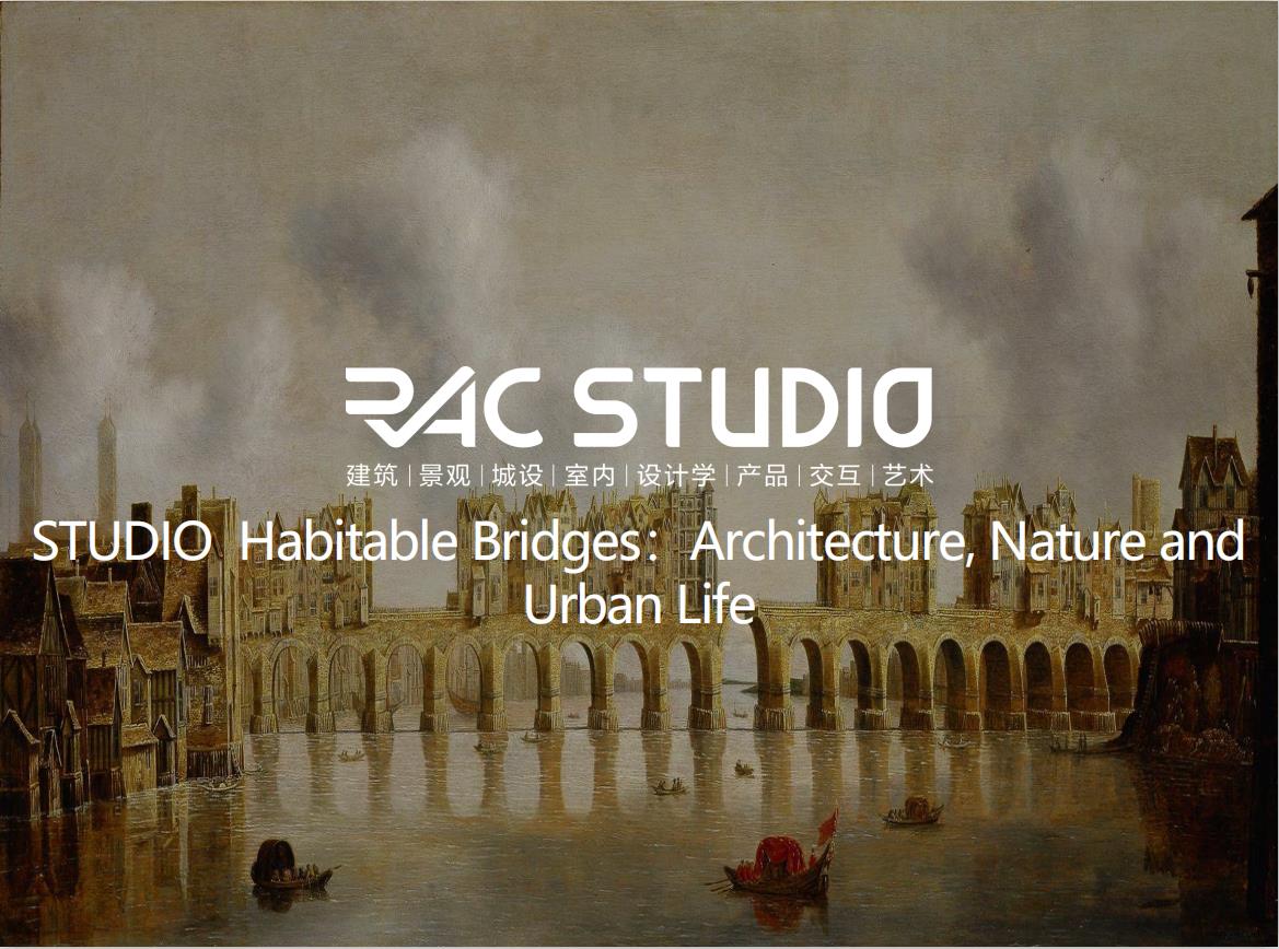 2020Studio Habitable Bridges:Architecture, Nature and Urban Life